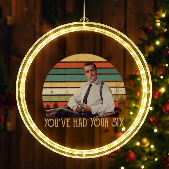 Discover You've Had Your Six Vintage LED Christmas Window Lights LED Christmas Window Lights Dr No, James Bond LED Christmas Window Lights For Fans