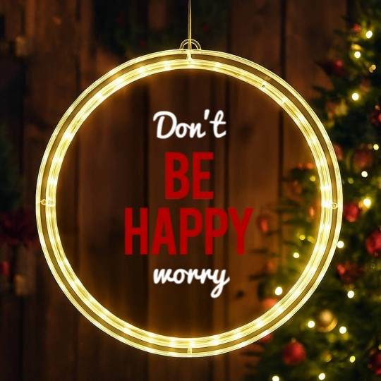 Discover Don't Worry Be Happy or Don't Be Happy Worry LED Christmas Window Lights