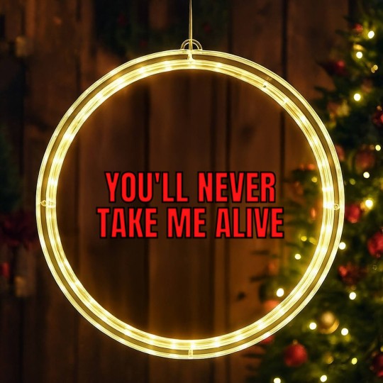 Discover YOU'LL NEVER TAKE ME ALIVE LED Christmas Window Lights