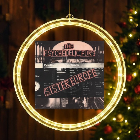 Discover Psychedelic Furs — Sister Europe - Psychedelic Furs - LED Christmas Window Lights