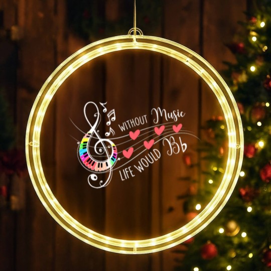 Discover Without Music Life Would B Flat II 2Funny Music Quotes LED Christmas Window Lights