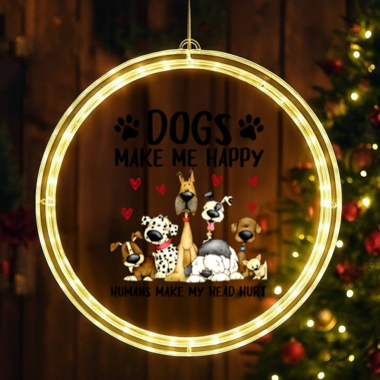 Discover dogs make me happy humans make my head hurt LED Christmas Window Lights