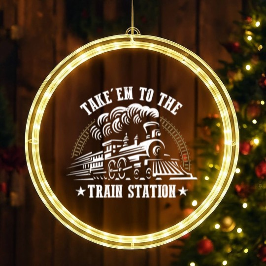 Discover Take Em To The Train Station Funny LED Christmas Window Lights