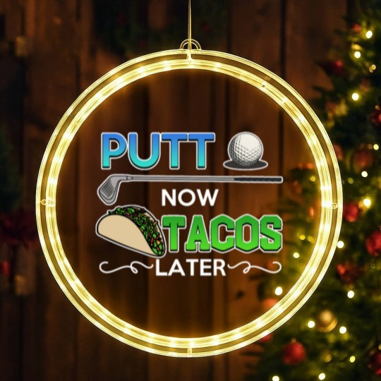 Discover Golf Gift Putt Now Tacos Later funny taco golfing LED Christmas Window Lights