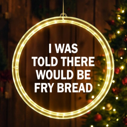 Discover I was told there would be fry bread LED Christmas Window Lights