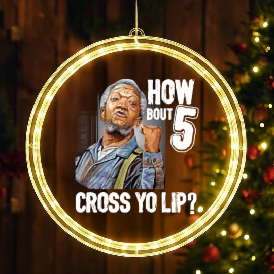 Discover 5 cross you lip Sanford and son tv show Redd foxx LED Christmas Window Lights