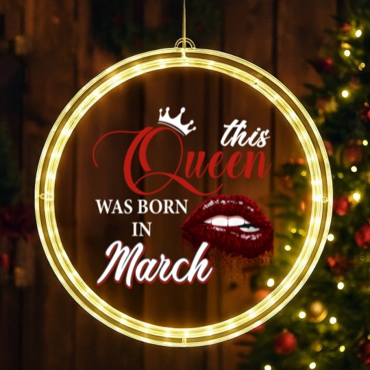 Discover This Queen Was Born In March LED Christmas Window Lights, Birthday LED Christmas Window Lights