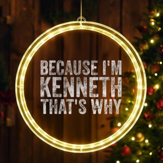 Discover Funny Personalized Name Because I'm Kenneth That's LED Christmas Window Lights