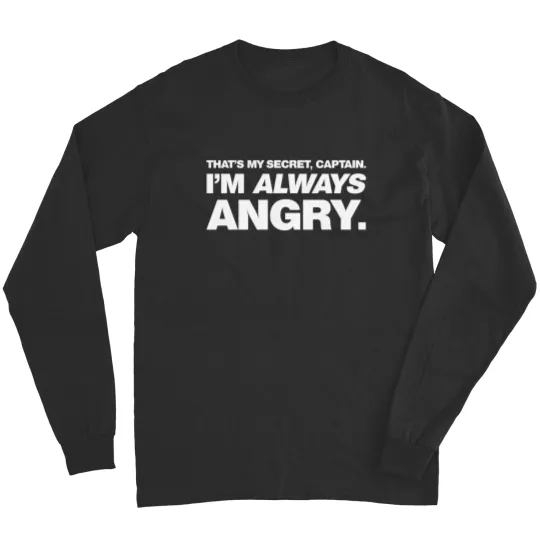Discover Im ALWAYS Angry Long Sleeves