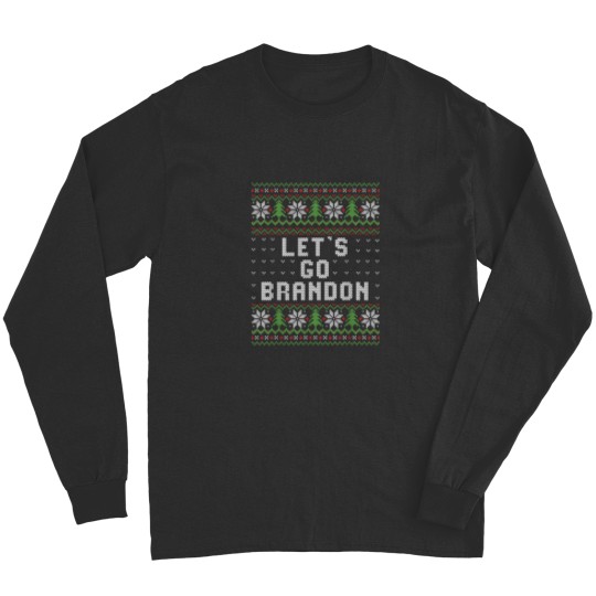 Discover Let 39 S Go Brandon Ugly Christmas Sweater Long Sleeves