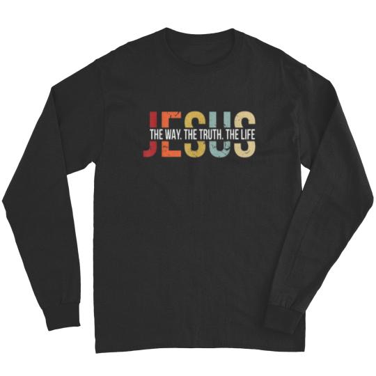 Discover Jesus The Way Truth Life Long Sleeves