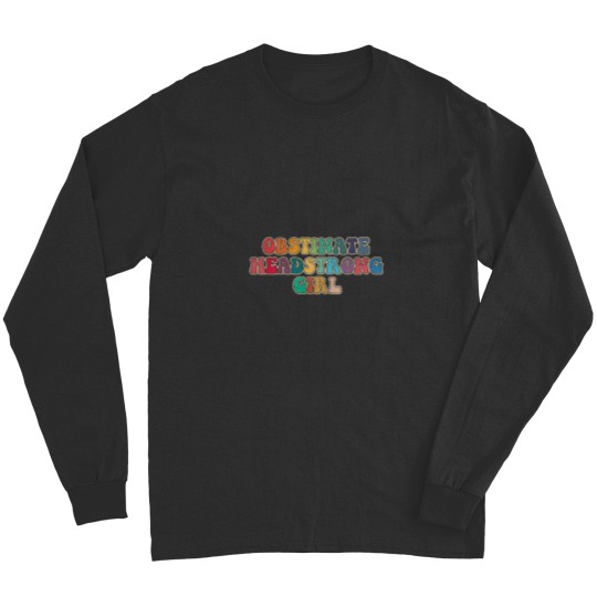 Discover Vintage Obstinate headstrong girl Long Sleeves