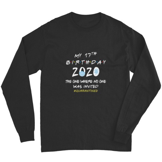 Discover 17th Birthday Shirt 2020 - I Turned Seventeen in Quarantine Long Sleeves