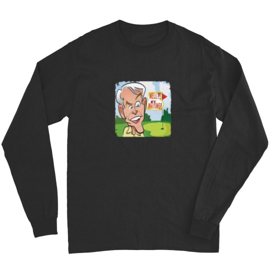 Discover Well We_re Waiting - Caddyshack Long Sleeves