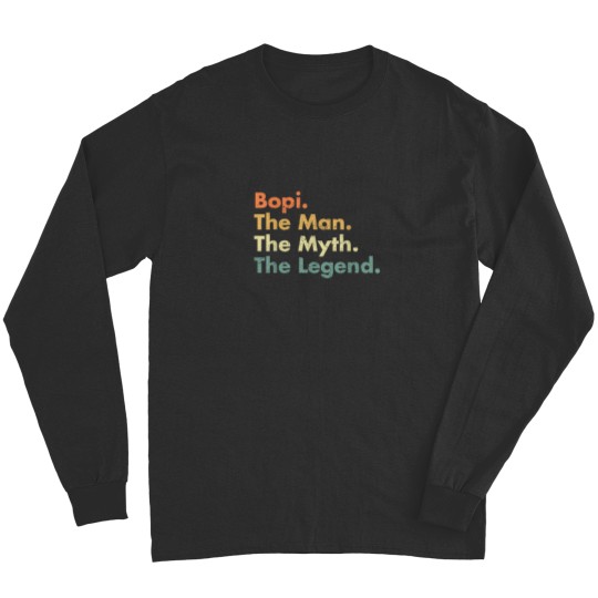 Discover Bopi The Man The Myth The Legend Father Dad Uncle Gift Idea 7522 Long Sleeves