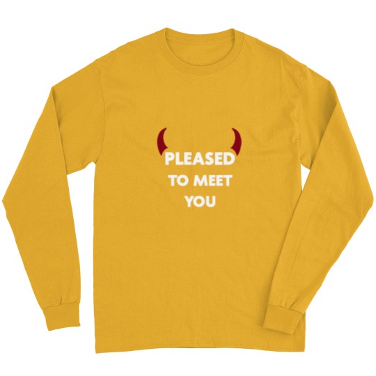 Discover Pleased To Meet You Long Sleeves