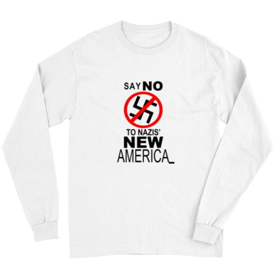 Discover SAY NO TO NAZIS' NEW AMERICA Classic T-Shirt Long Sleeves