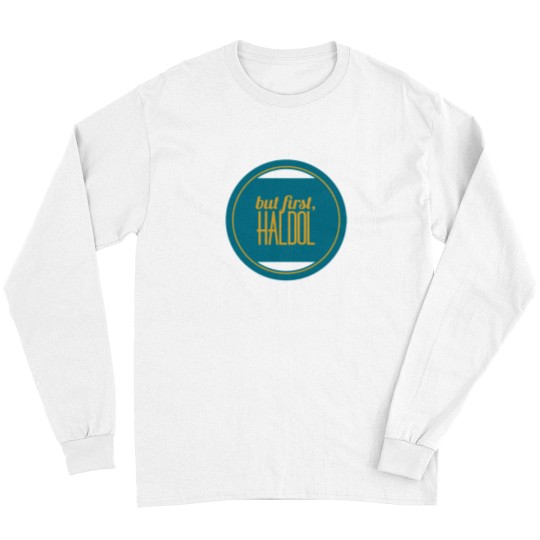 Discover But First, Haldol Fitted Scoop Long Sleeves