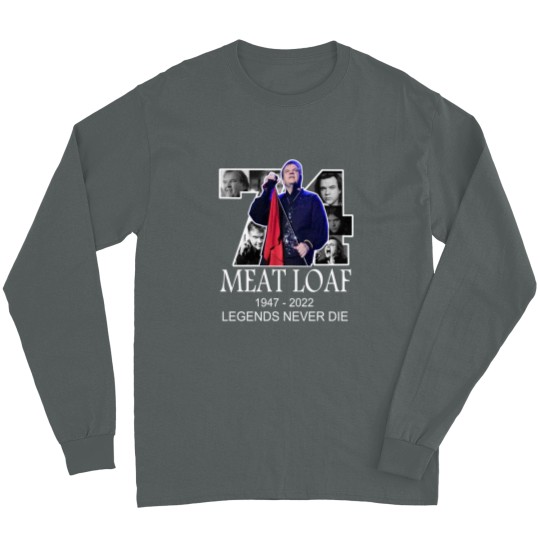 Discover RIP Meat-Loaf Legends Never Die 1947 - 2022 Thank You Memories Long Sleeves,