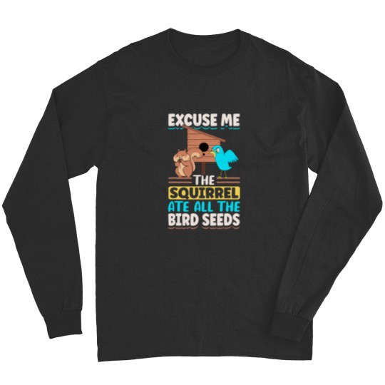 Discover Ornithologists Bird Watching Birder Birds Excuse Me The Long Sleeves
