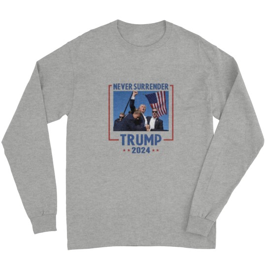 Discover Trump 2024 Never Surrender Long Sleeve Shirt