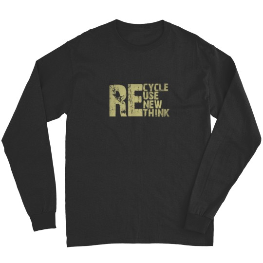 Discover Recycle Reuse Renew Rethink Earth Day Environmental Activism Long Sleeves