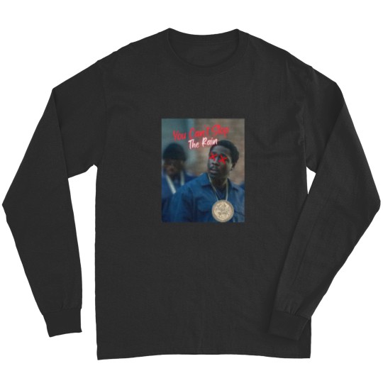 Discover BMF You Cant Stop The Rain Long Sleeves Long Sleeves