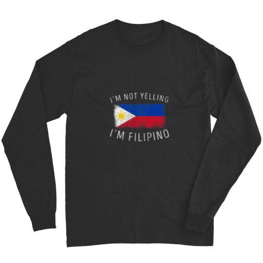 Discover I'm Not Yelling I'm Filipino Philippines Pride Design Long Sleeves