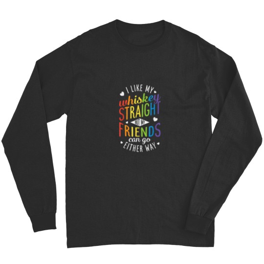 Discover I Like My Whiskey Straight T shirt Lesbian Gay Pride LGBT Long Sleeves