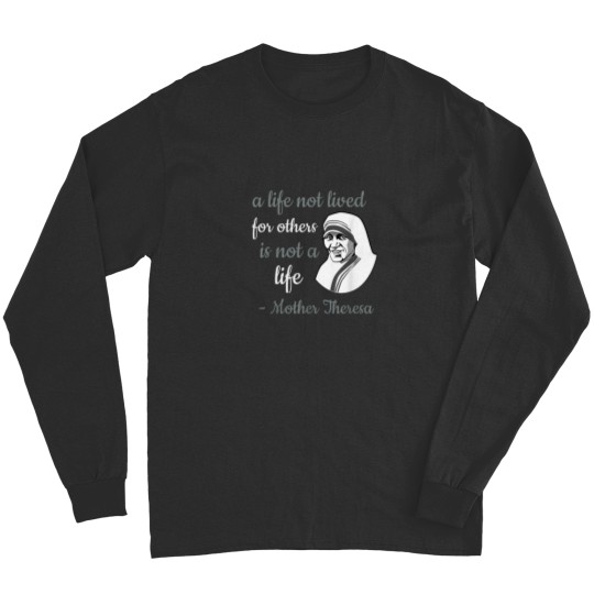 Discover Mother Theresa A Life Lived For Others Christian Long Sleeves