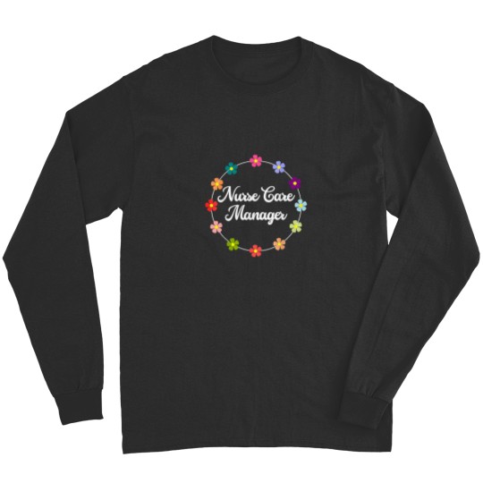 Discover Nurse Care Manager Saying Graduation Proud Nurse Love Long Sleeves