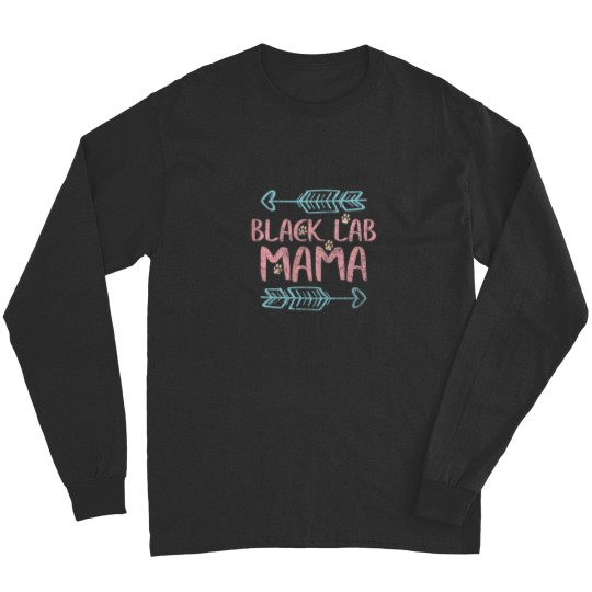 Discover Labrador Retriever Lover Funny Dog Mom Gifts Black Lab Mama 3013 Long Sleeves