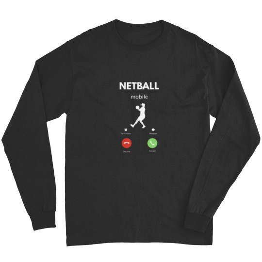 Discover Netball Call Design Funny Essential Long Sleeves