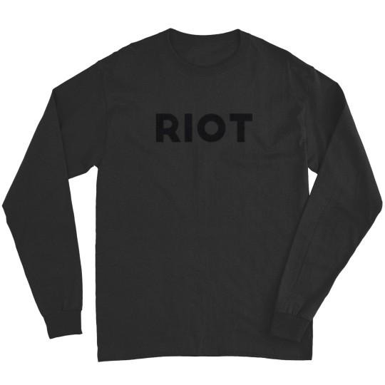 Discover Riot Funny Sarcasm T-Shirt Long Sleeves