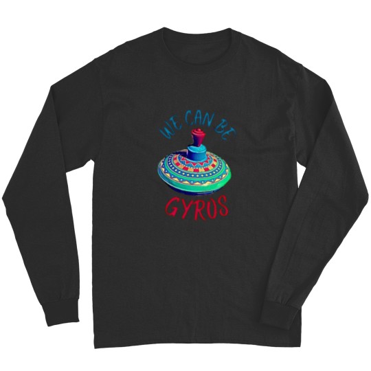 Discover Cute We Can Be a Heroes Spoof Gyros T-Shirt Long Sleeves