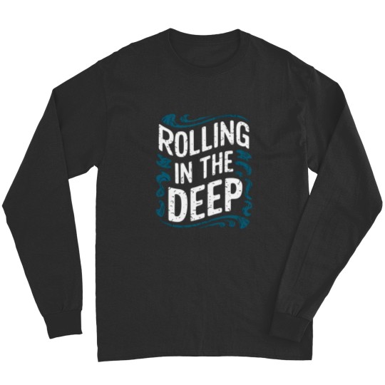 Discover Rolling in the Deep Long Sleeves