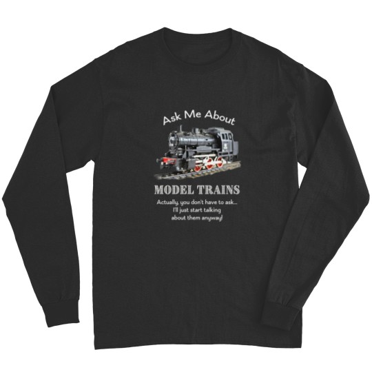 Discover Funny Model Train Fan Ask me about model trains Essential Long Sleeves