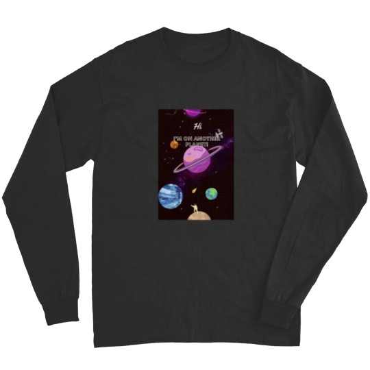 Discover I'M ON ANOTHER PLANET Classic Long Sleeves