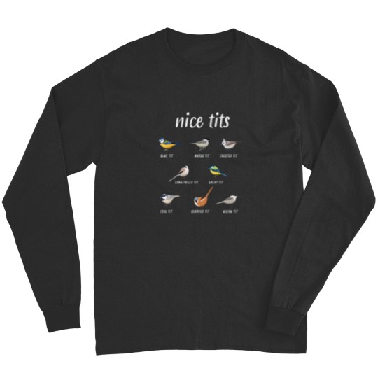 Discover Nice Tits Funny Bird Watching Gift For Birder Men And Women Long Sleeves