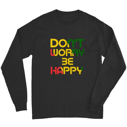 Discover Dont Worry But Be Happy Rasta Reggae Jamaica Theme Long Sleeves