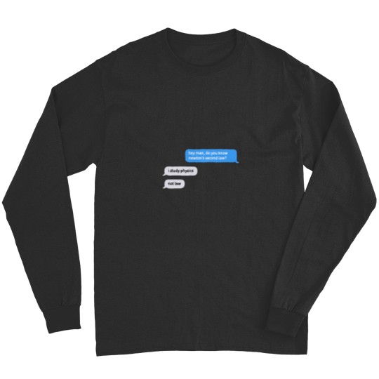 Discover Newton_s second law Long Sleeves