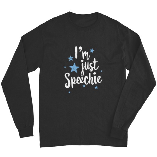 Discover Im Just Speechie Funny Speech Therapist Shirt for SLP Essential Long Sleeves