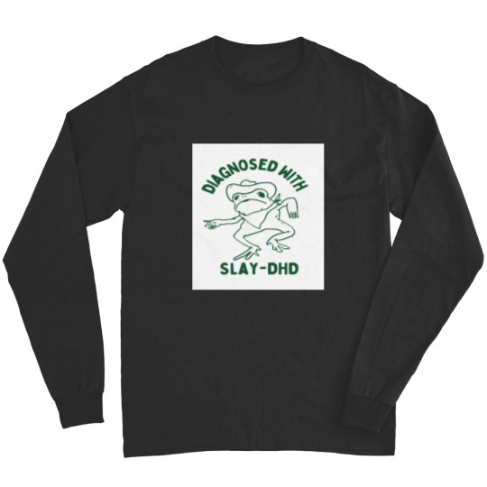 Discover Diagnosed with slay dhd Graphic Long Sleeves