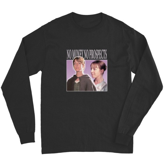 Discover No Money No Prospects Long Sleeve Shirt - Pride and Prejudice