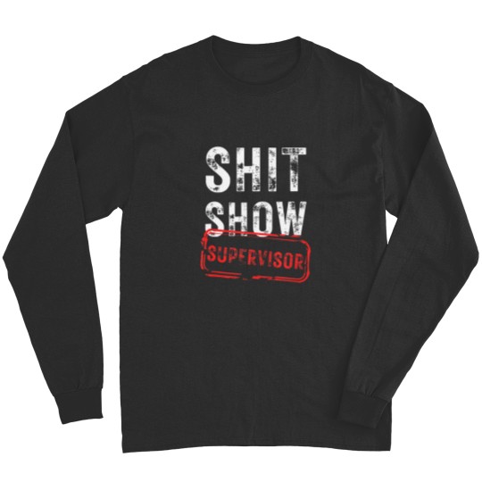 Discover S.h.i.tss Show Supervisor Hilarious Vintagess funny sarcastic Tank Top Long Sleeves