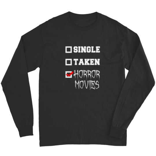 Discover Single Taken Horror Movies Horror Fan Long Sleeves
