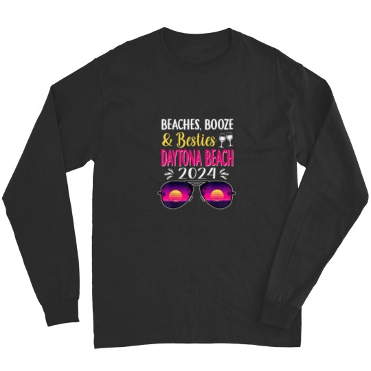 Discover Beaches Booze Besties Daytona Beach 2024 Vacatio Long Sleeves