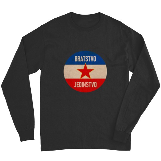 Discover Brotherhood and Unity Yugoslavia Long Sleeves