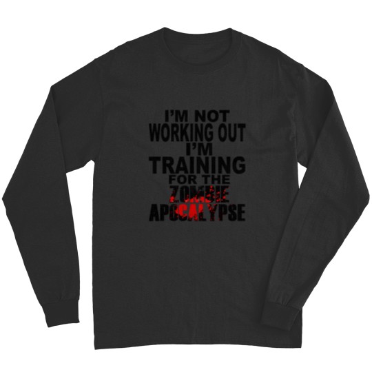 Discover Training For The Zombie Apocalypse Long Sleeves