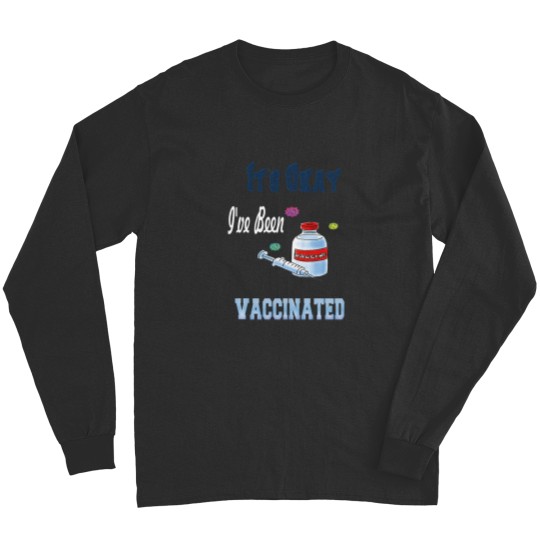 Discover Its Okay ive Been Vaccinated Premium Social Distance Gifts Long Sleeves